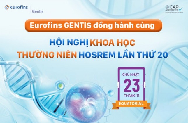 Eurofins GENTIS đồng hành cùng Hội nghị Khoa học Thường niên HOSREM lần thứ 20